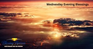 Wednesday Evening Blessings
