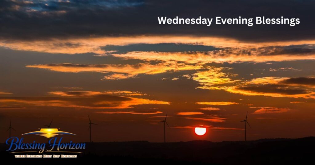 Wednesday Evening Blessings